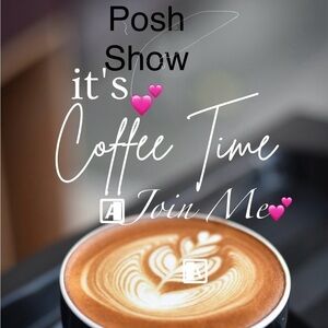 Jan 25 9:30 EST Posh Show - Join me 🙏👧☕️